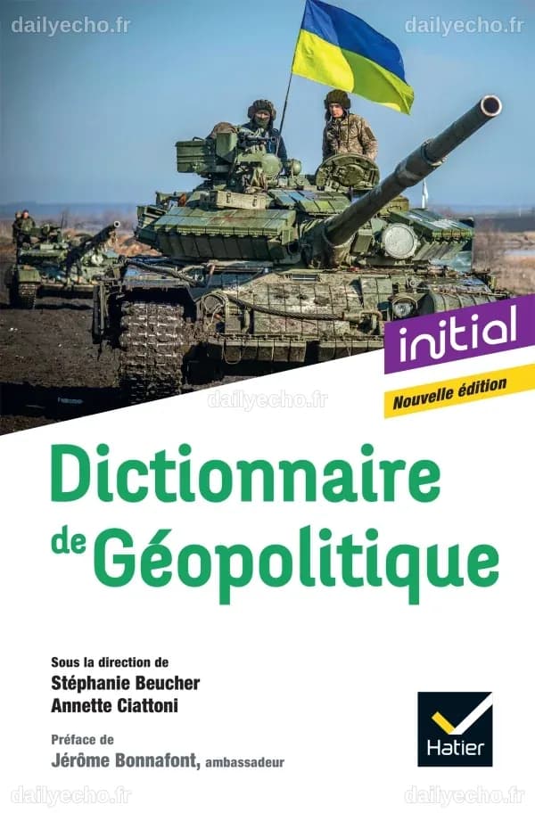 Dictionnaire de Géopolitique - Nouvelle édition 2024 | Editions Hatier